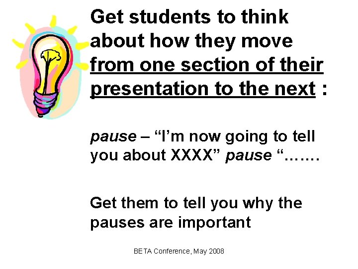 Get students to think about how they move from one section of their presentation