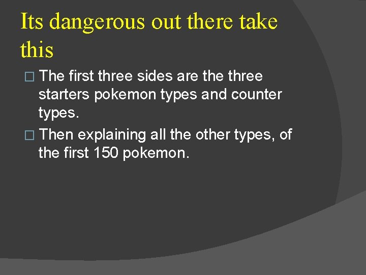 Its dangerous out there take this � The first three sides are three starters