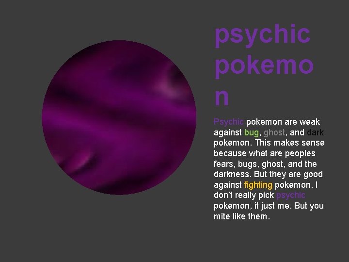 psychic pokemo n Psychic pokemon are weak against bug, ghost, and dark pokemon. This