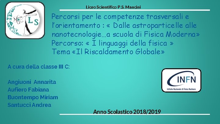 Liceo Scientifico P. S. Mancini Percorsi per le competenze trasversali e l’orientamento : «