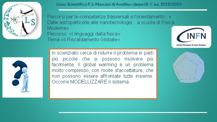 Liceo Scientifico P. S. Mancini di Avellino classe III C a. s. 2018/2019 Percorsi