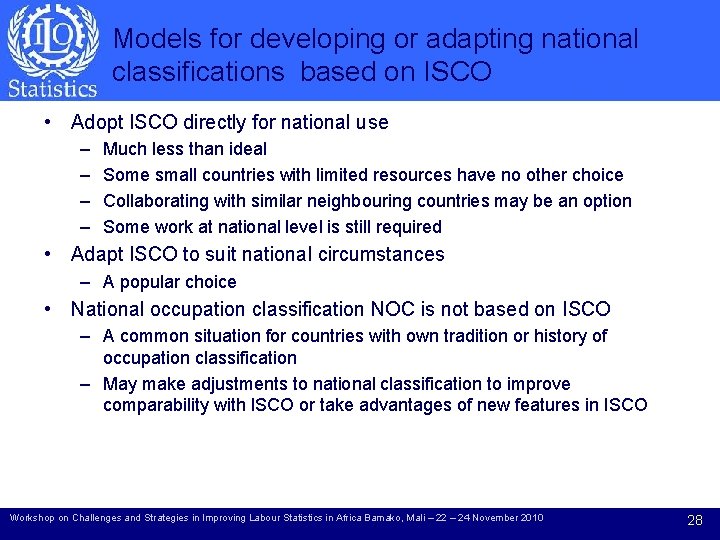 Models for developing or adapting national classifications based on ISCO • Adopt ISCO directly