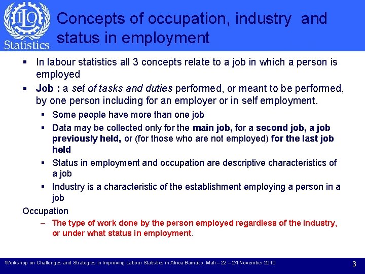 Concepts of occupation, industry and status in employment § In labour statistics all 3