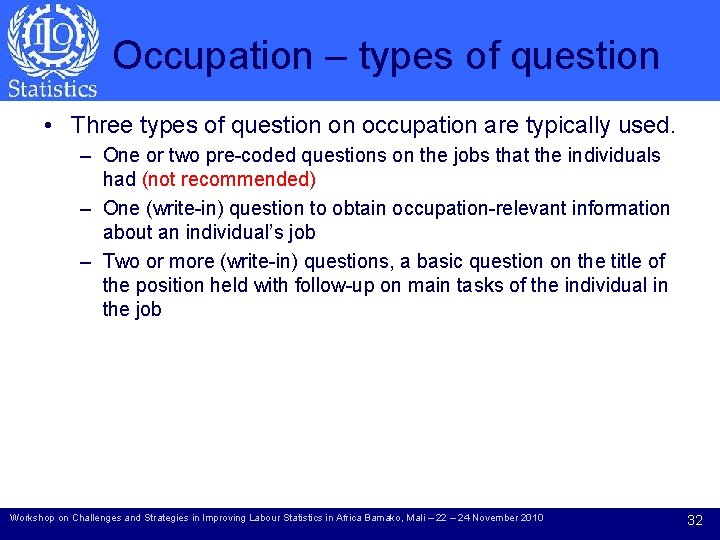 Occupation – types of question • Three types of question on occupation are typically