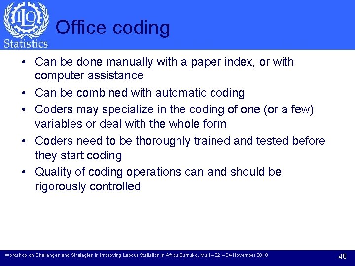 Office coding • Can be done manually with a paper index, or with computer