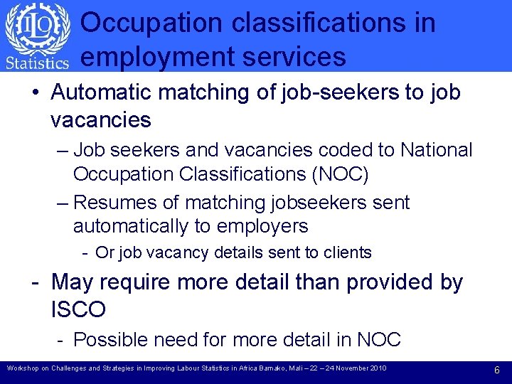 Occupation classifications in employment services • Automatic matching of job-seekers to job vacancies –
