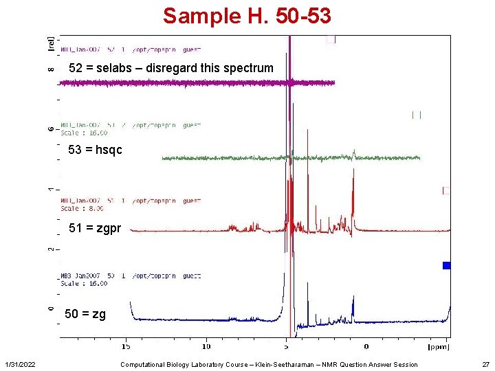 Sample H. 50 -53 52 = selabs – disregard this spectrum 53 = hsqc