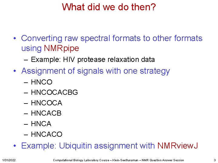 What did we do then? • Converting raw spectral formats to other formats using