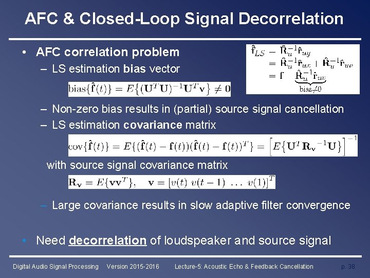 AFC & Closed-Loop Signal Decorrelation • AFC correlation problem – LS estimation bias vector