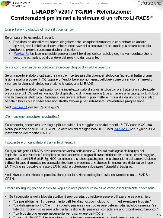 LI-RADS® v 2017 CT/MRI Core Diagnostic Algorithm Treatment Response Last Viewed Refertazione LI-RADS® v