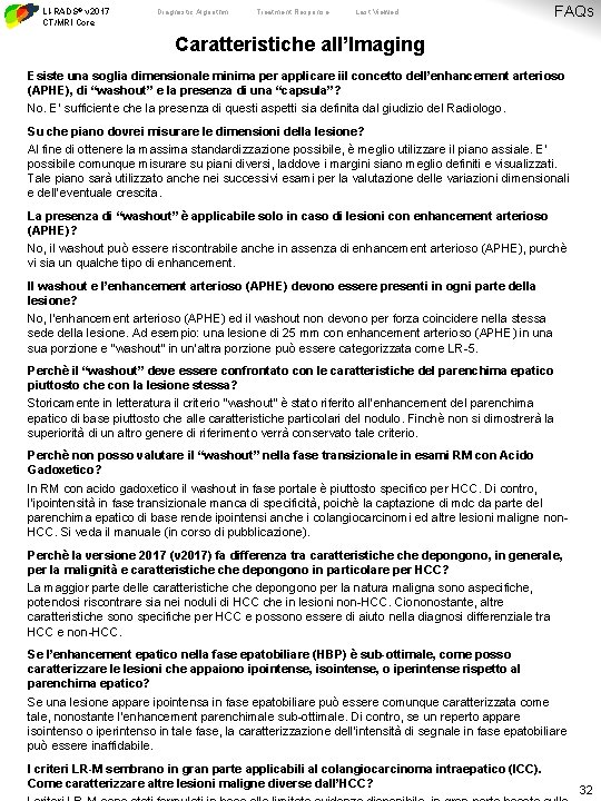 LI-RADS® v 2017 CT/MRI Core Diagnostic Algorithm Treatment Response Last Viewed FAQs Caratteristiche all’Imaging