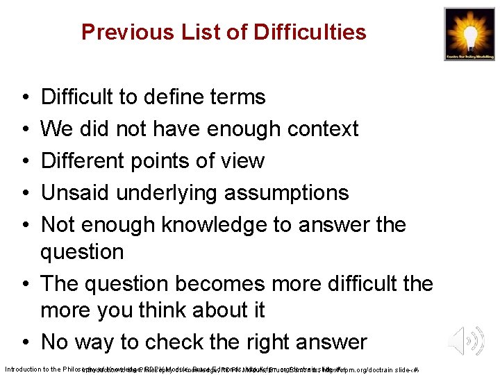 Previous List of Difficulties • • • Difficult to define terms We did not Previous List of Difficulties • • • Difficult to define terms We did not