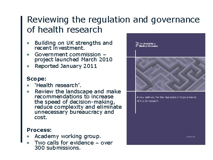 Reviewing the regulation and governance of health research • Building on UK strengths and