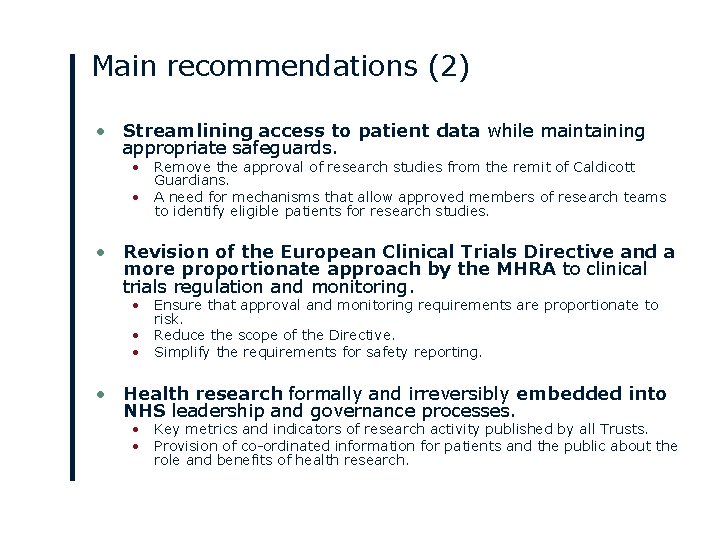 Main recommendations (2) • Streamlining access to patient data while maintaining appropriate safeguards. •