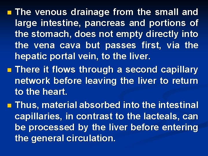 The venous drainage from the small and large intestine, pancreas and portions of the