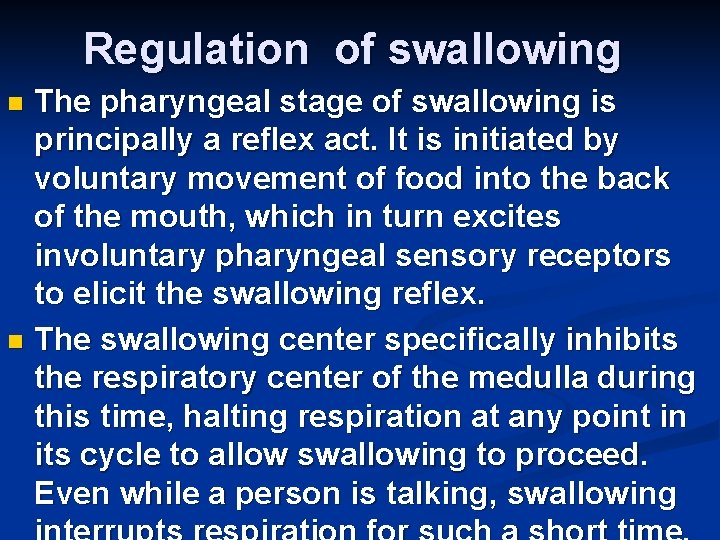 Regulation of swallowing The pharyngeal stage of swallowing is principally a reflex act. It