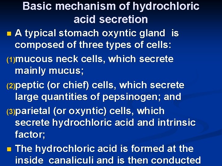 Basic mechanism of hydrochloric acid secretion A typical stomach oxyntic gland is composed of