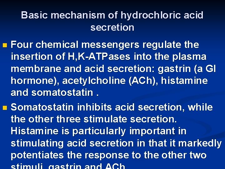 Basic mechanism of hydrochloric acid secretion Four chemical messengers regulate the insertion of H,