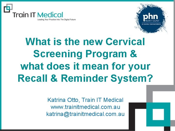 What is the new Cervical Screening Program & what does it mean for your