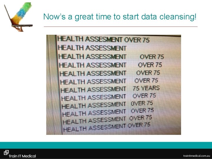 Now’s a great time to start data cleansing! 