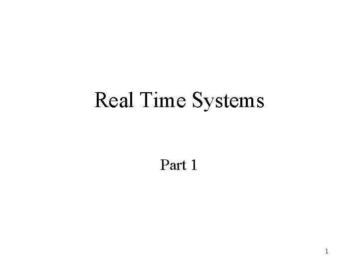 Real Time Systems Part 1 1 Fadis HW