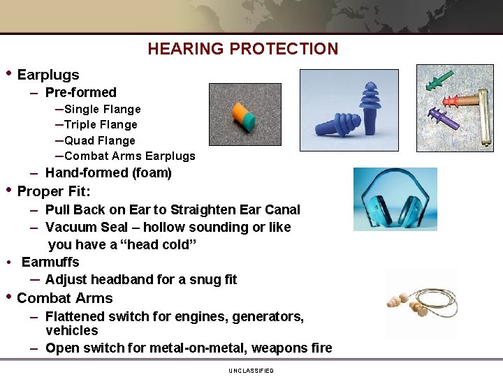 HEARING PROTECTION • Earplugs – Pre-formed ─ Single Flange ─ Triple Flange ─ Quad