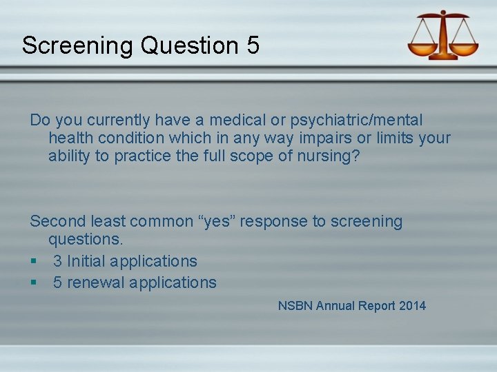 Screening Question 5 Do you currently have a medical or psychiatric/mental health condition which