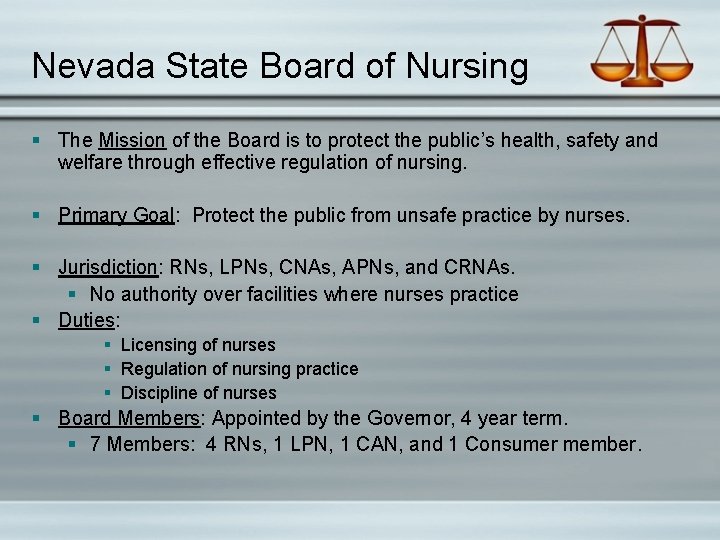 Nevada State Board of Nursing § The Mission of the Board is to protect