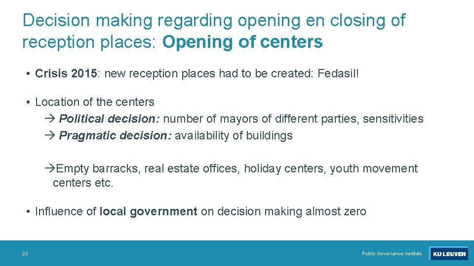 Decision making regarding opening en closing of reception places: Opening of centers • Crisis Decision making regarding opening en closing of reception places: Opening of centers • Crisis
