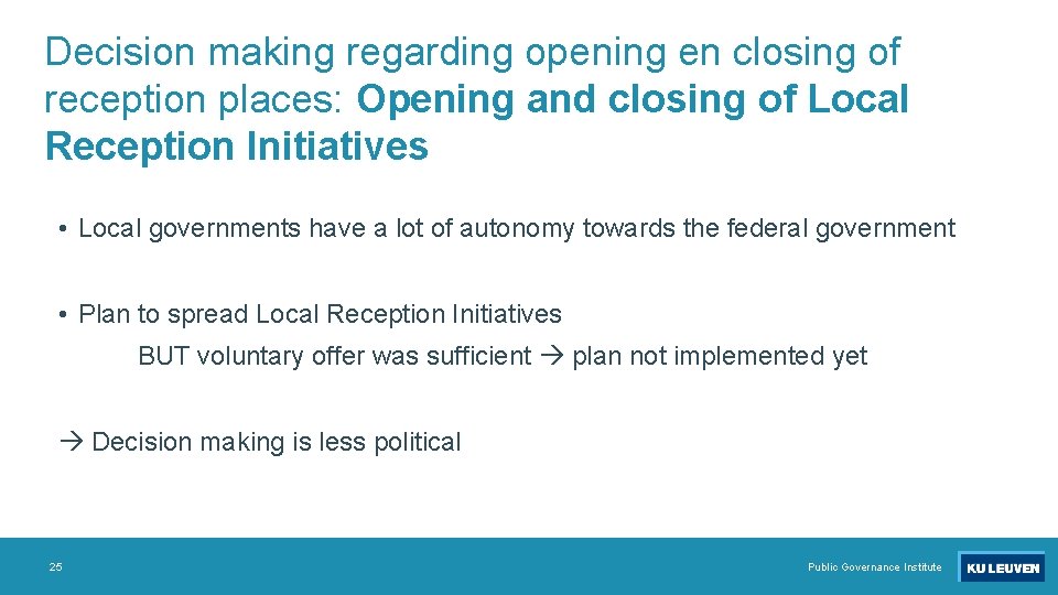 Decision making regarding opening en closing of reception places: Opening and closing of Local