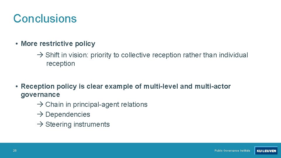 Conclusions • More restrictive policy Shift in vision: priority to collective reception rather than