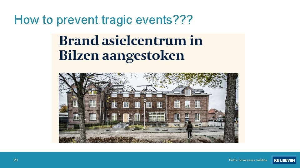 How to prevent tragic events? ? ? 28 Public Governance Institute 