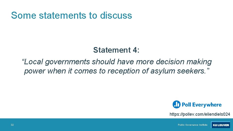 Some statements to discuss Statement 4: “Local governments should have more decision making power