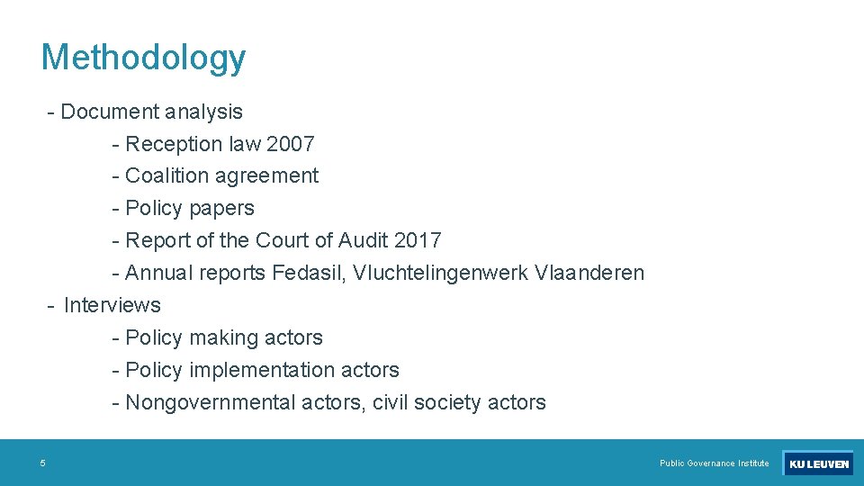 Methodology - Document analysis - Reception law 2007 - Coalition agreement - Policy papers