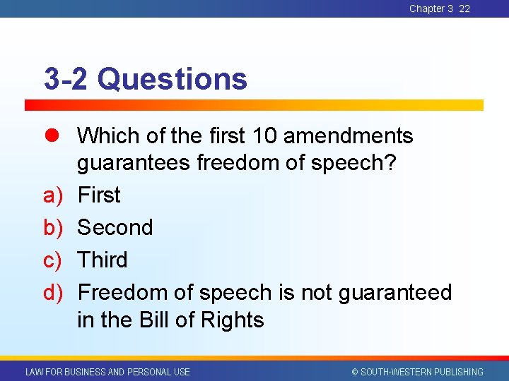 Chapter 3 22 3 -2 Questions l Which of the first 10 amendments guarantees Chapter 3 22 3 -2 Questions l Which of the first 10 amendments guarantees