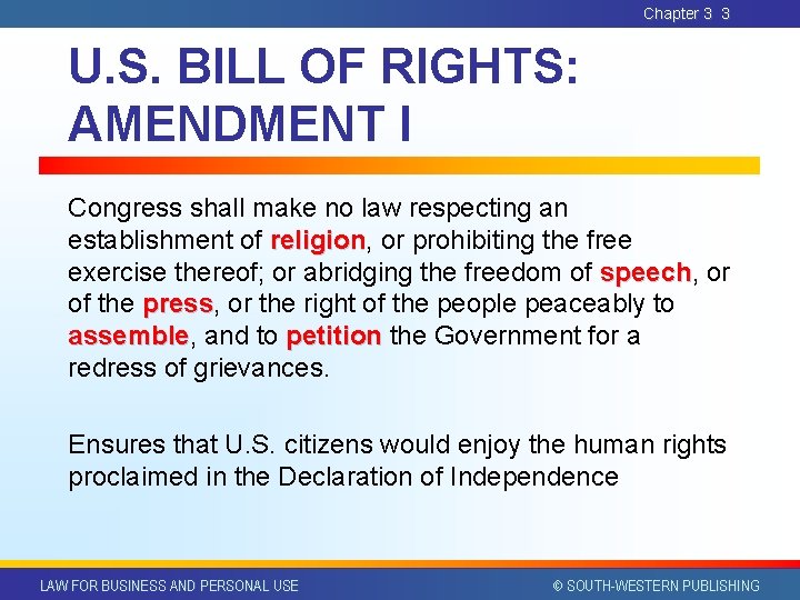 Chapter 3 3 U. S. BILL OF RIGHTS: AMENDMENT I Congress shall make no Chapter 3 3 U. S. BILL OF RIGHTS: AMENDMENT I Congress shall make no