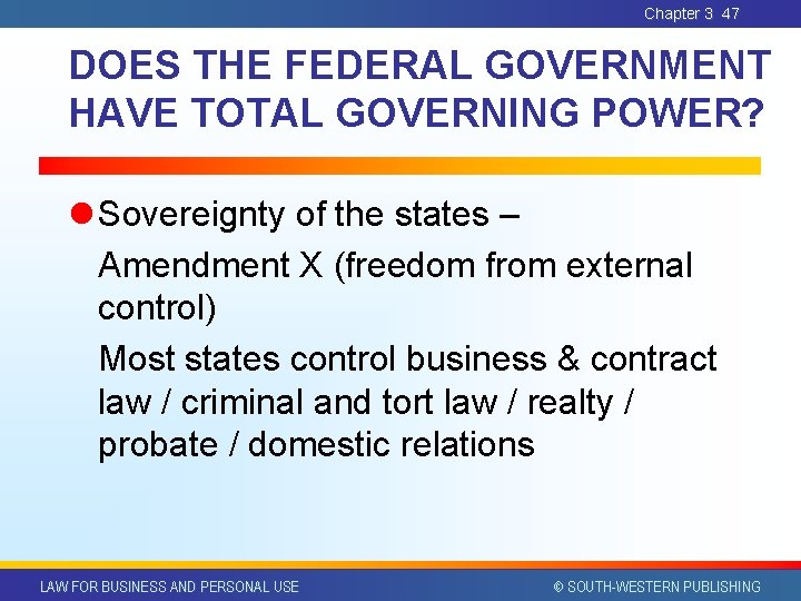 Chapter 3 47 DOES THE FEDERAL GOVERNMENT HAVE TOTAL GOVERNING POWER? l Sovereignty of Chapter 3 47 DOES THE FEDERAL GOVERNMENT HAVE TOTAL GOVERNING POWER? l Sovereignty of