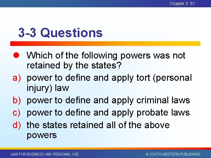 Chapter 3 51 3 -3 Questions l Which of the following powers was not Chapter 3 51 3 -3 Questions l Which of the following powers was not