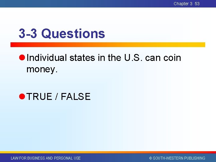 Chapter 3 53 3 -3 Questions l Individual states in the U. S. can Chapter 3 53 3 -3 Questions l Individual states in the U. S. can