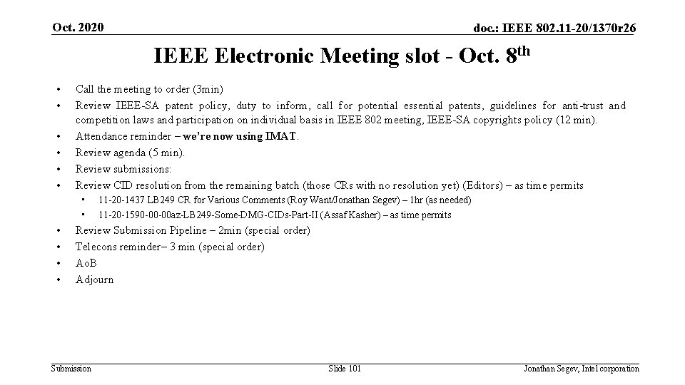 Oct. 2020 doc. : IEEE 802. 11 -20/1370 r 26 IEEE Electronic Meeting slot