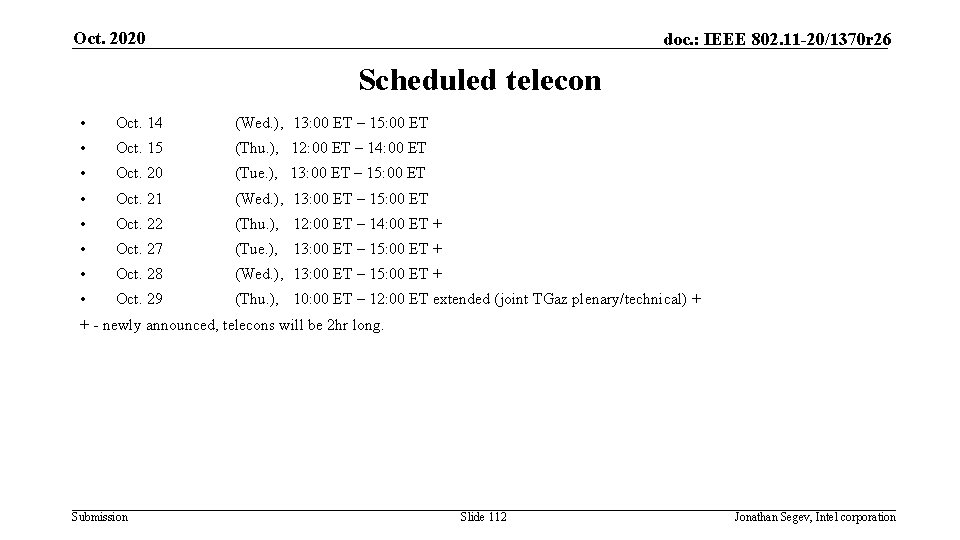 Oct. 2020 doc. : IEEE 802. 11 -20/1370 r 26 Scheduled telecon • Oct.
