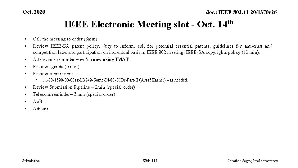 Oct. 2020 doc. : IEEE 802. 11 -20/1370 r 26 IEEE Electronic Meeting slot