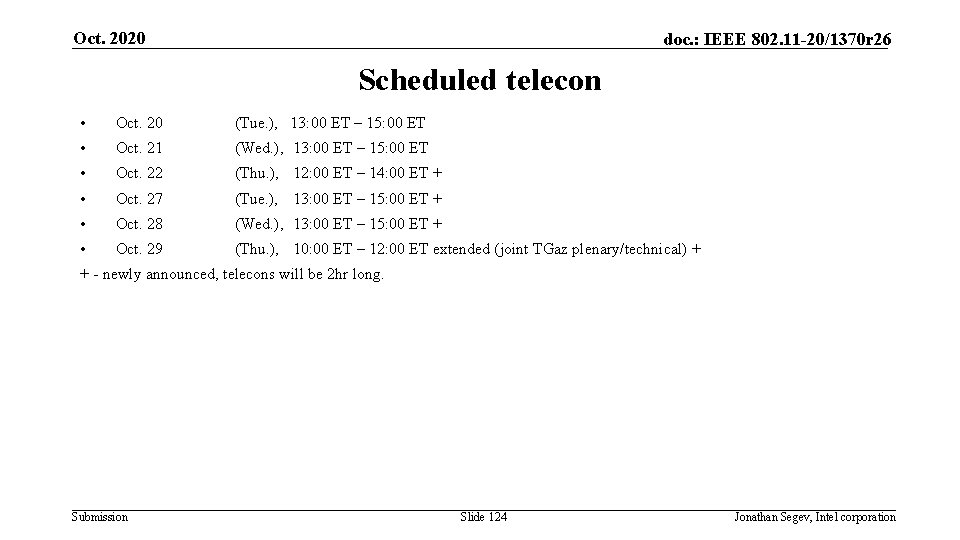 Oct. 2020 doc. : IEEE 802. 11 -20/1370 r 26 Scheduled telecon • Oct.