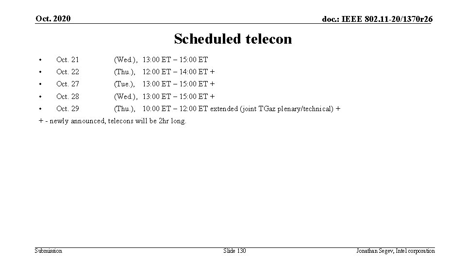 Oct. 2020 doc. : IEEE 802. 11 -20/1370 r 26 Scheduled telecon • Oct.
