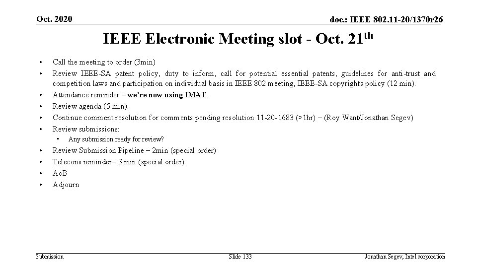 Oct. 2020 doc. : IEEE 802. 11 -20/1370 r 26 IEEE Electronic Meeting slot