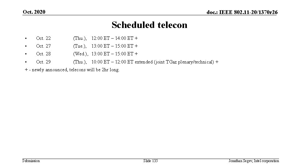 Oct. 2020 doc. : IEEE 802. 11 -20/1370 r 26 Scheduled telecon • Oct.