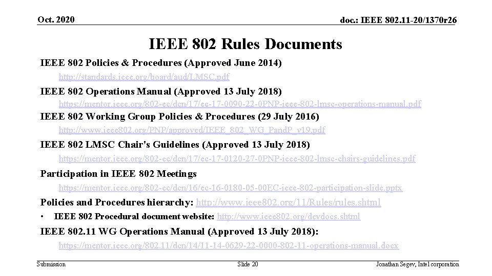Oct. 2020 doc. : IEEE 802. 11 -20/1370 r 26 IEEE 802 Rules Documents