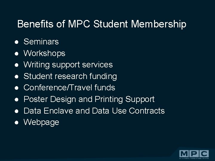 Benefits of MPC Student Membership ● ● ● ● Seminars Workshops Writing support services