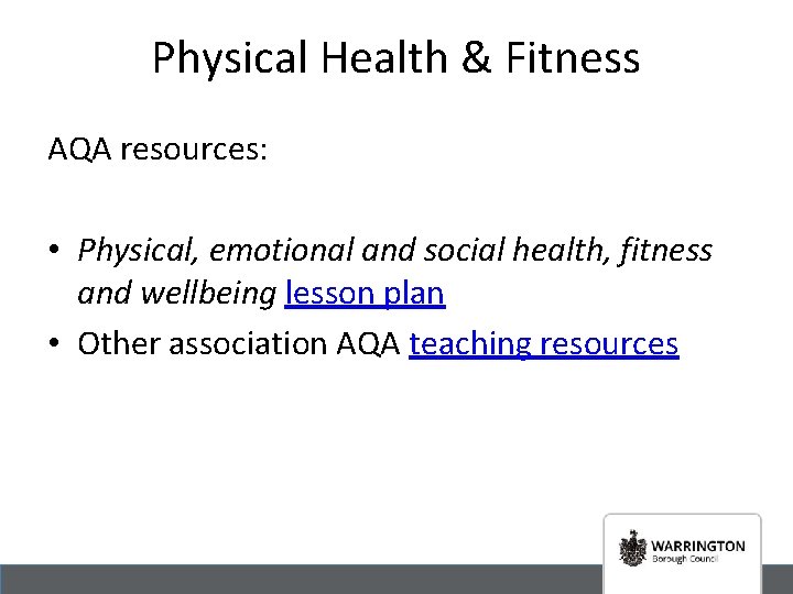 Physical Health & Fitness AQA resources: • Physical, emotional and social health, fitness and