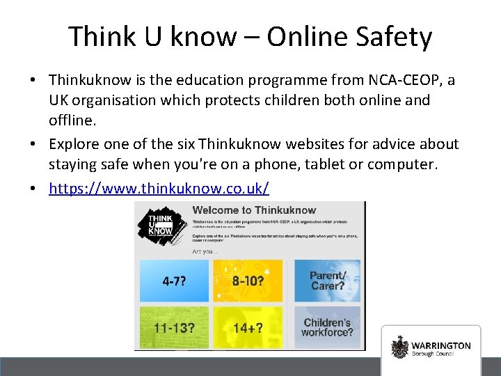 Think U know – Online Safety • Thinkuknow is the education programme from NCA-CEOP,